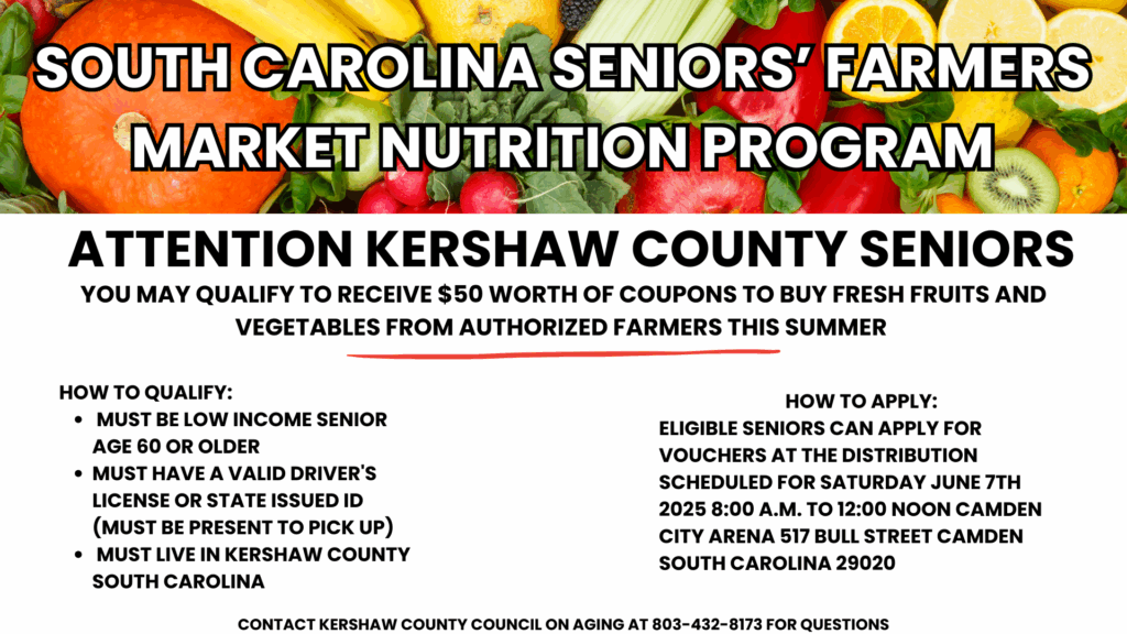 Colorful fruits and vegetables border a flyer for South Carolina Seniors’ Farmers Market Nutrition Program in Kershaw County.