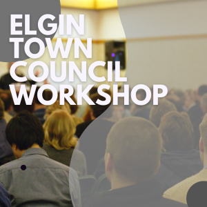 People seated at a workshop with Elgin Town Council Workshop text overlayed on the image.
